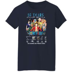 One Piece 25 years 1997 2022 i'm gonna be pirate king shirt $19.95 redirect03302022040340 4