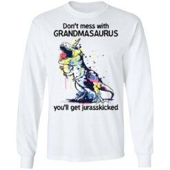 Don’t mess with grandmasaurus you’ll get jurasskicked shirt $19.95 redirect03302022230356 1