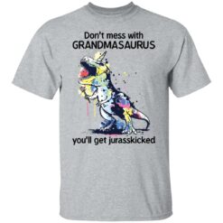Don’t mess with grandmasaurus you’ll get jurasskicked shirt $19.95 redirect03302022230356 7