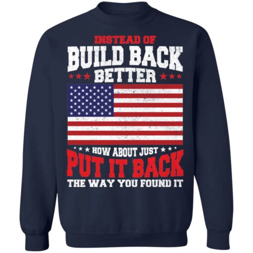 Instead of build back better how about just put it back shirt $19.95 redirect04042022030436 4