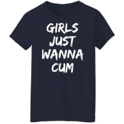 Girls just wanna cum shirt $19.95 redirect04042022220454
