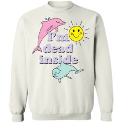 I’m dead inside happy dolphins shirt $19.95 redirect04042022230428 5