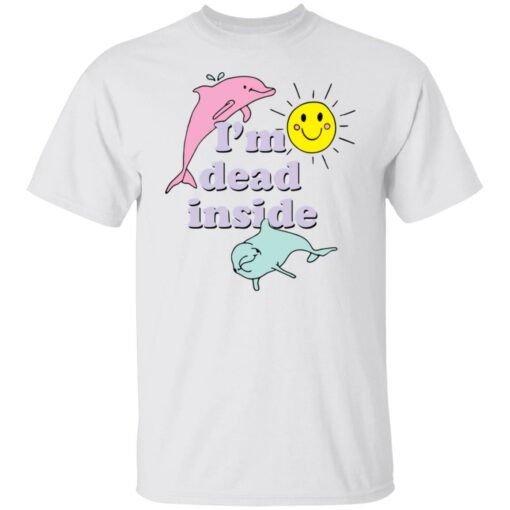 I’m dead inside happy dolphins shirt $19.95 redirect04042022230428 6