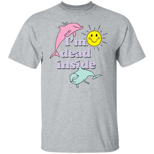 I’m dead inside happy dolphins shirt $19.95 redirect04042022230428 7