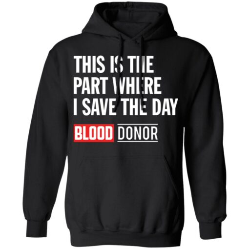 This is the part where i save the day blood donor shirt $19.95 redirect04122022000429 2