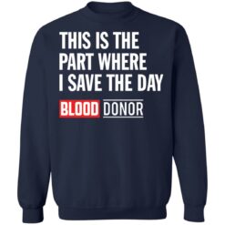 This is the part where i save the day blood donor shirt $19.95 redirect04122022000429 5