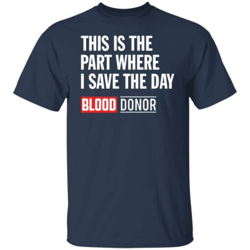 This is the part where i save the day blood donor shirt $19.95 redirect04122022000429 7