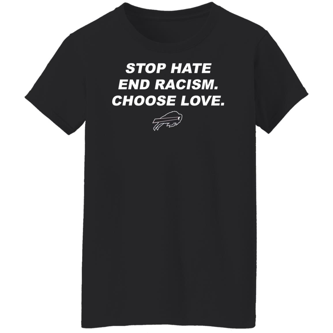 Buffalo Stop Hate End Racism Choose Love Shirt - Lelemoon