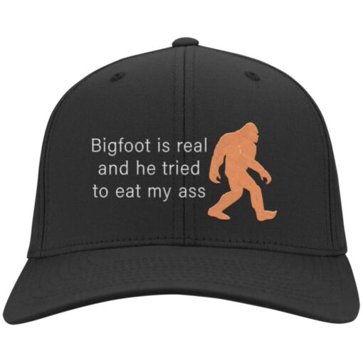 Bigfoot is real and he tried to eat my a** hat, cap $24.95 redirect08052022050813