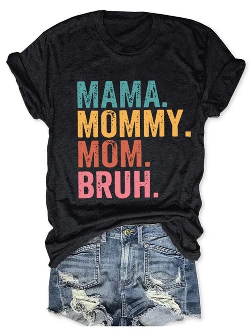 Mama Mommmy Mom Bruh Shirt - Lelemoon