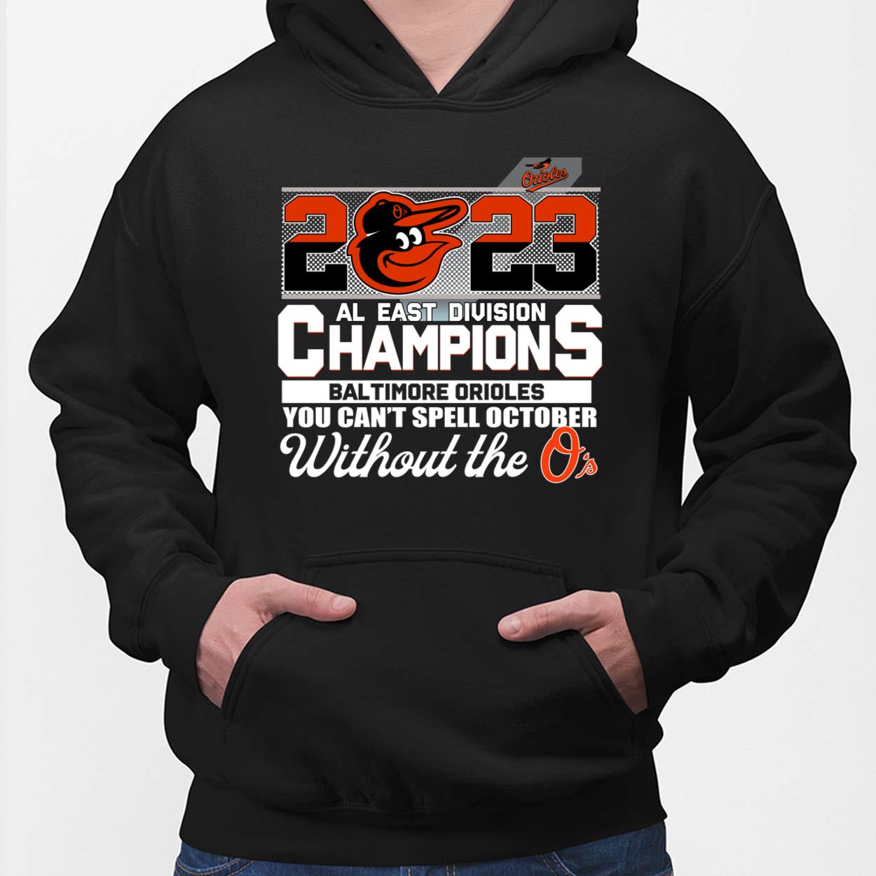 Baltimore Orioles AL East Division Champions 2023 shirt, hoodie