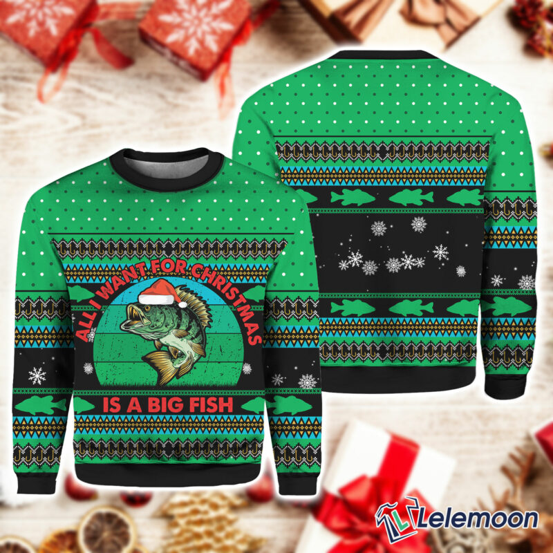 All I Want For Christmas Is A Big Fish Christmas Sweater - Lelemoon